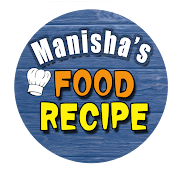 Manisha's Food Recipe