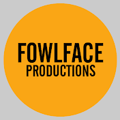 FowlFace Productions