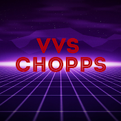 VVS Chopps