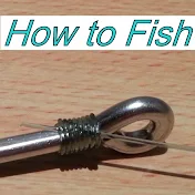 How to Fish