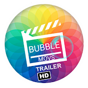 Bubble Movs Trailers