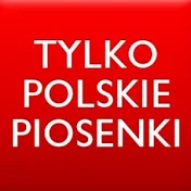 Tylko polskie piosenki