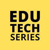 EduTech Series