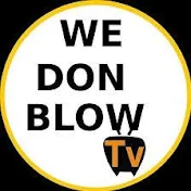 Wedonblow Tv