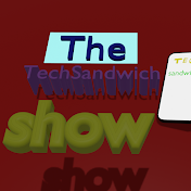 The TechSandwich Show