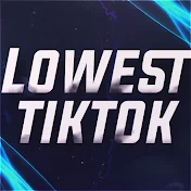 Lowest Tik Tok