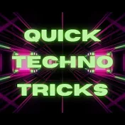 Quick Techno Tricks