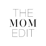 The Mom Edit