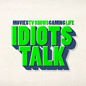 Idiots Talk