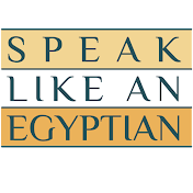 Speak Like An Egyptian