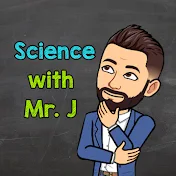 Science with Mr. J