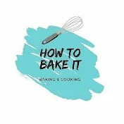 How to bake it