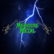 Mediocre Metal
