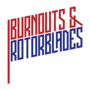 BurnoutsAndRotorblades