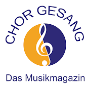 CHOR GESANG - Das Musikmagazin