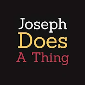Joseph Does a Thing