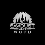 Sawdust and Wood