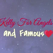 Kelly For Angels And Famous