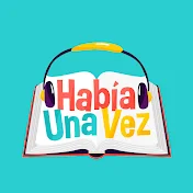 Había Una Vez - Cuentos Infantiles