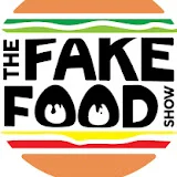 The Fake Food Show!