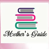 Mother's Guide