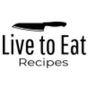 Live To Eat Recipes