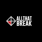 ALLTHATBREAK - BREAKIN' Channel