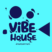 Vibe House Entertainment