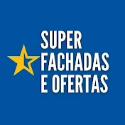 Super Fachadas e Ofertas