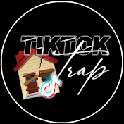 TIKTOK TRAP