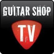 GuitarShopTV