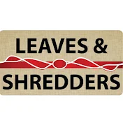 Leaves & Shredders