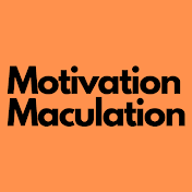 Motivation Maculation