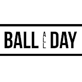 Ball All Day