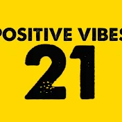 Postive Vibes 21