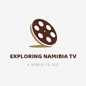 EXPLORING NAMIBIA TV