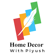 Home Decor With Piyush