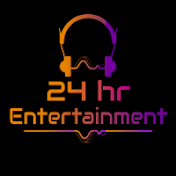 24 hr Entertainment