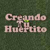 Creando Tu Huertito