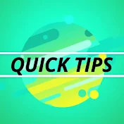 Quick Tips