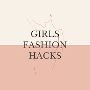 Girls Fashion Hacks