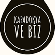 KAPADOKYA VE BİZ