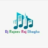 Dj Rajeev Raj Ghogha