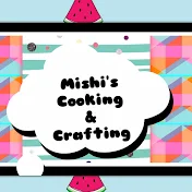 Mishi's Cooking & Crafting