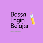 Bossa Ingin Belajar