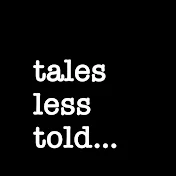 Tales Less Told podcast