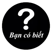 Bạn có biết?