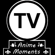 Anime Moments TV