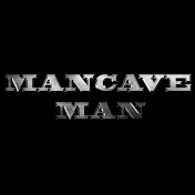 ManCavE MAN