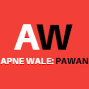 APNE WALE: PAWAN